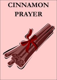 CINNAMON PRAYER
