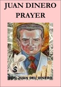 JUAN DINERO PRAYER
