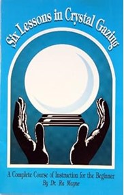 SIX LESSONS IN CRYSTAL GAZING BOOK