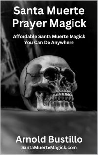 SANTA MUERTE PRAYER MAGICK